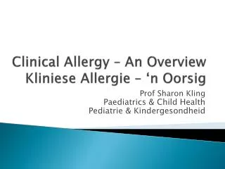 Clinical Allergy – An Overview Kliniese Allergie – ‘n Oorsig
