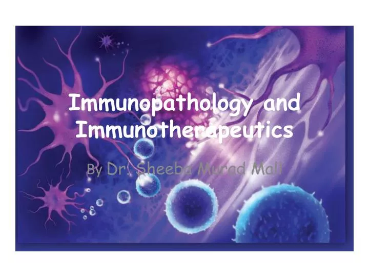immunopathology and immunotherapeutics