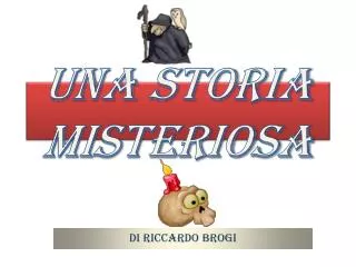 una storia misteriosa