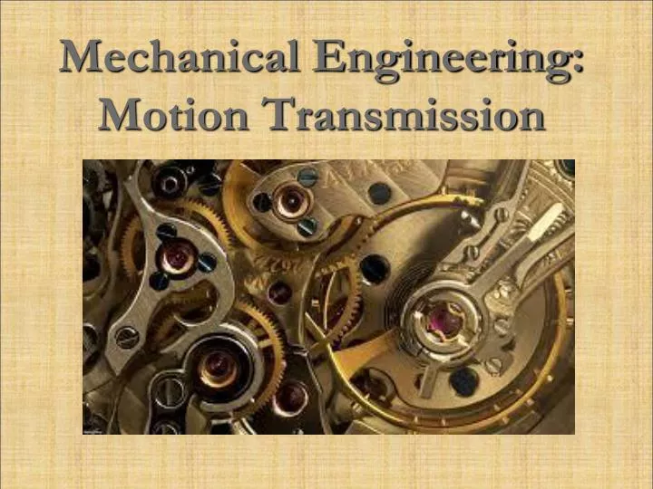 mechanical engineering motion transmission