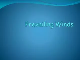 Prevailing Winds