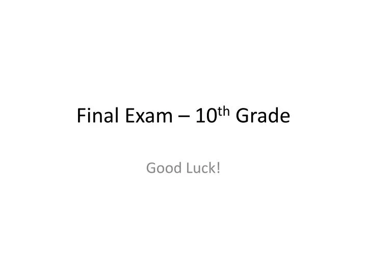 final exam 10 th grade