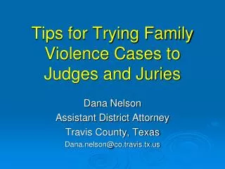 Tips for Trying Family Violence Cases to Judges and Juries