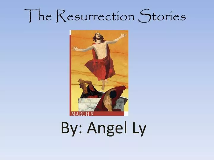 the resurrection stories