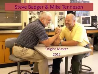 Steve Badger &amp; Mike Tenneson