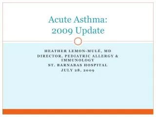 Acute Asthma: 2009 Update