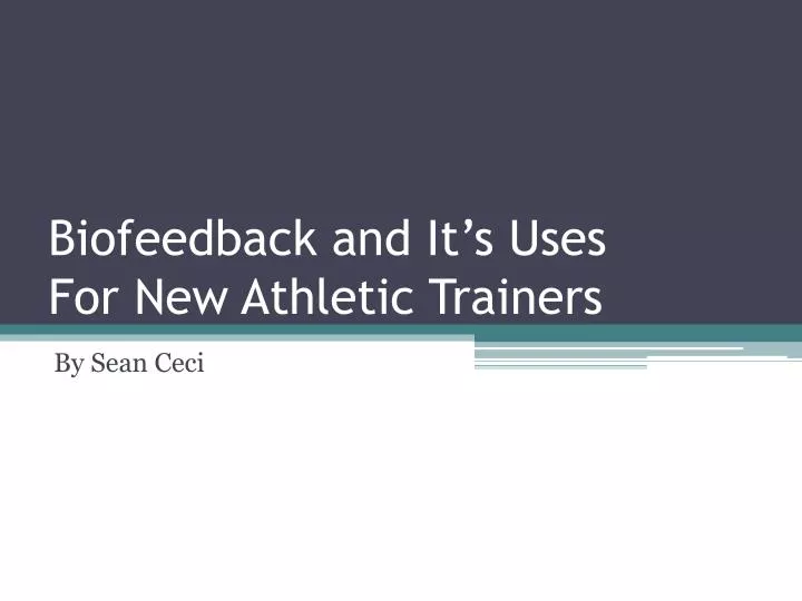 biofeedback and it s uses for new athletic trainers