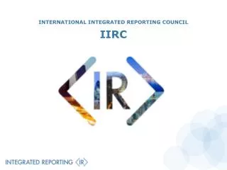 INTERNATIONAL INTEGRATED REPORTING COUNCIL IIRC