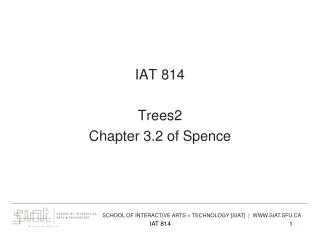 IAT 814 Trees2 Chapter 3.2 of Spence