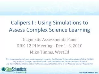 Calipers II: Using Simulations to Assess Complex Science Learning