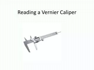 Reading a Vernier Caliper