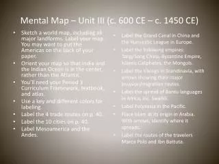 Mental Map – Unit III (c. 600 CE – c. 1450 CE)