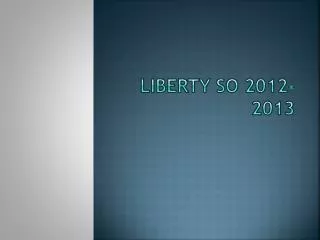 Liberty SO 2012- 2013