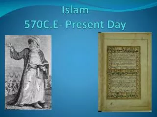 Islam 570C.E- Present Day