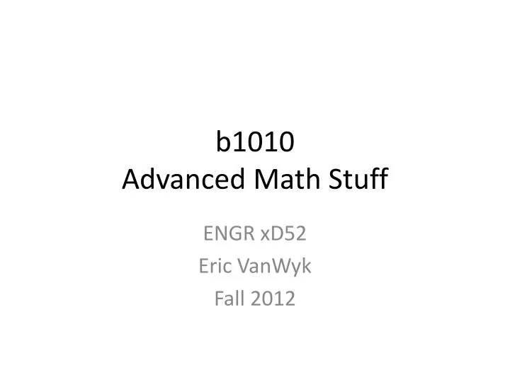b1010 advanced math stuff