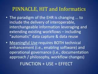 PINNACLE, HIT and Informatics