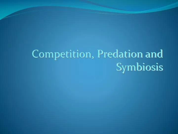 competition predation and symbiosis