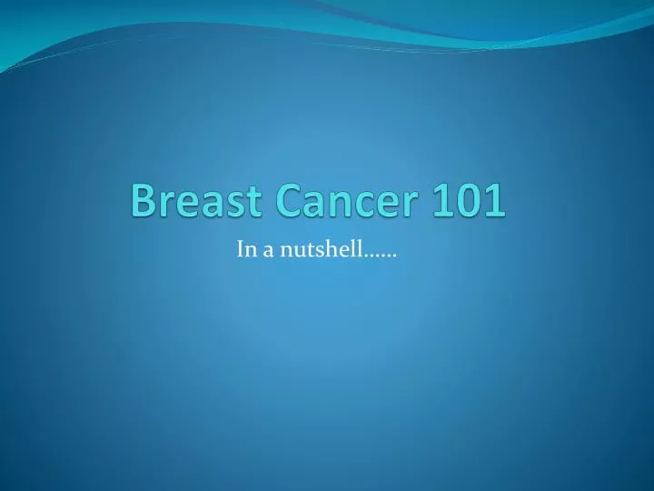 breast cancer 101
