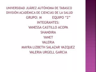 UNIVERSIDAD JUÁREZ AUTÓNOMA DE TABASCO DIVISIÓN ACADÉMICA DE CIENCIAS DE LA SALUD