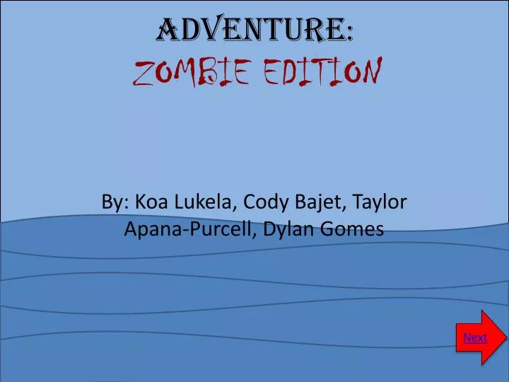 adventure zombie edition