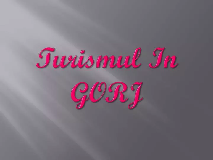 turismul in gorj