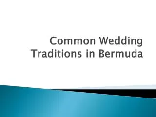 Common Wedding Traditions in Bermuda