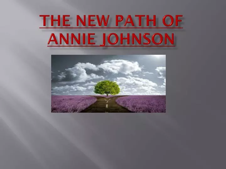 the new path of annie johnson