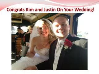 Congrats Kim and Justin On Your Wedding!