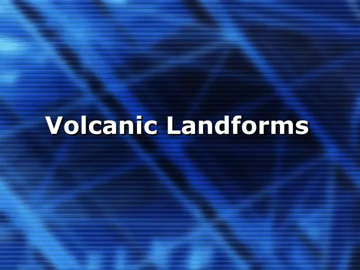 volcanic landforms