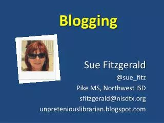Sue Fitzgerald @sue_fitz Pike MS, Northwest ISD sfitzgerald@nisdtx.org