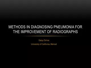 Methods in diagnosing pneumonia for the improvement of radiographs
