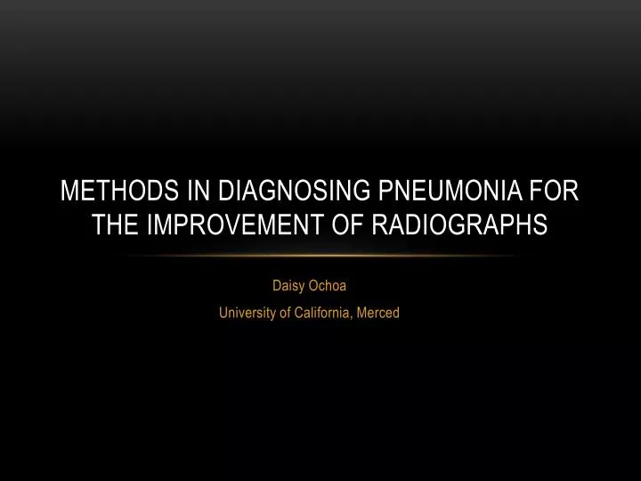 methods in diagnosing pneumonia for the improvement of radiographs