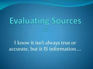 Evaluating Sources or