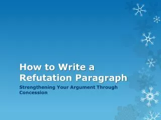 How to Write a Refutation Paragraph