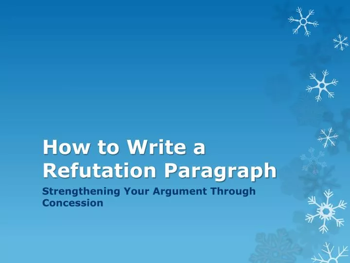 how to write a refutation paragraph