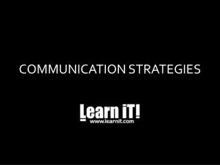 COMMUNICATION STRATEGIES