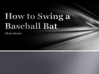 How to Swing a Baseball Bat