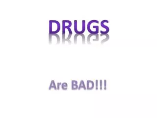 Drugs