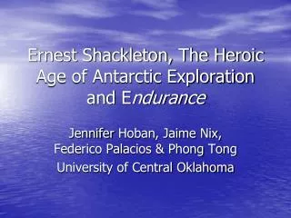 Ernest Shackleton, The Heroic Age of Antarctic Exploration and E ndurance