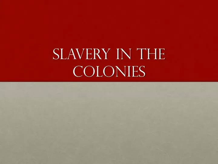 slavery in the colonies