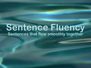 Sentence Fluency