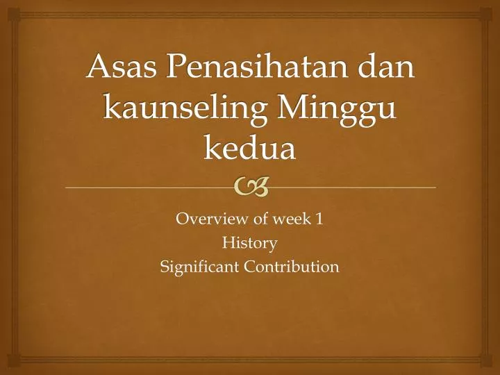 asas penasihatan dan kaunseling minggu kedua