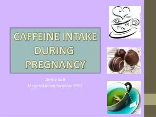 Christy Goff Maternal Infant Nutrition 2012