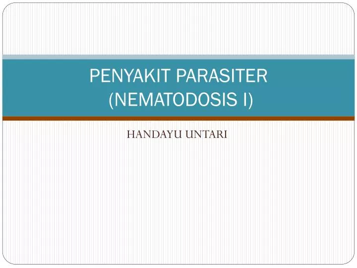 penyakit parasiter nematodosis i