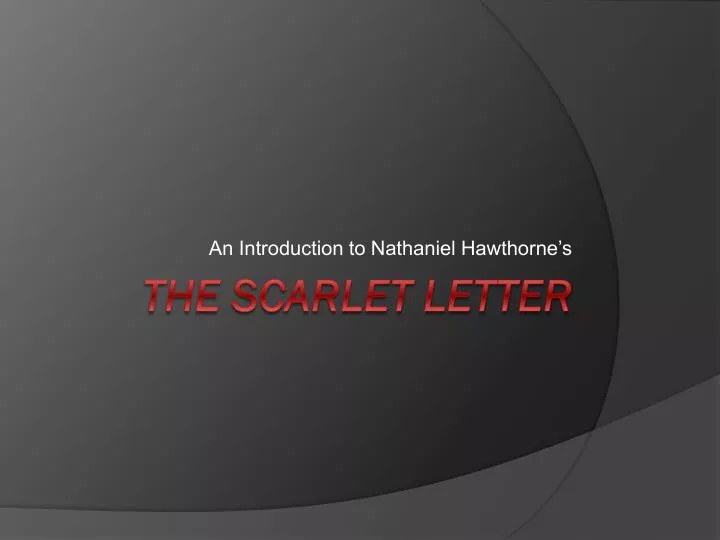 an introduction to nathaniel hawthorne s