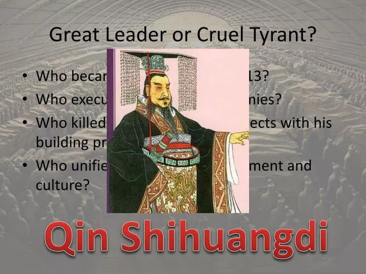 great leader or cruel tyrant