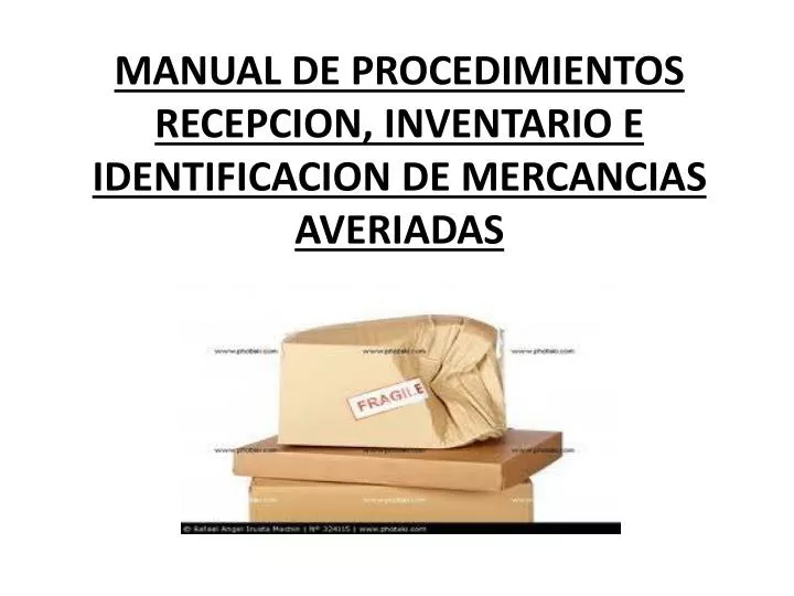 manual de procedimientos recepcion inventario e identificacion de mercancias averiadas