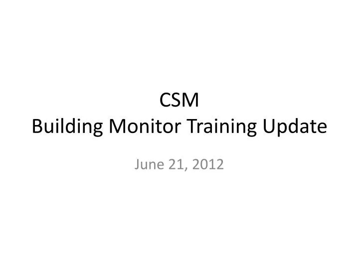 csm building monitor training update