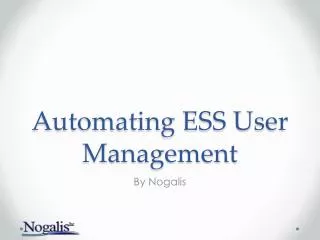 Automating ESS User Management