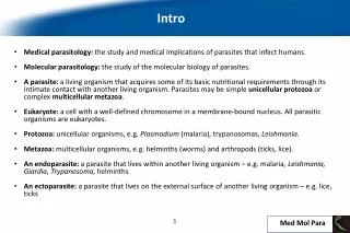 Medical parasitology: the study and medical implications of parasites that infect humans.